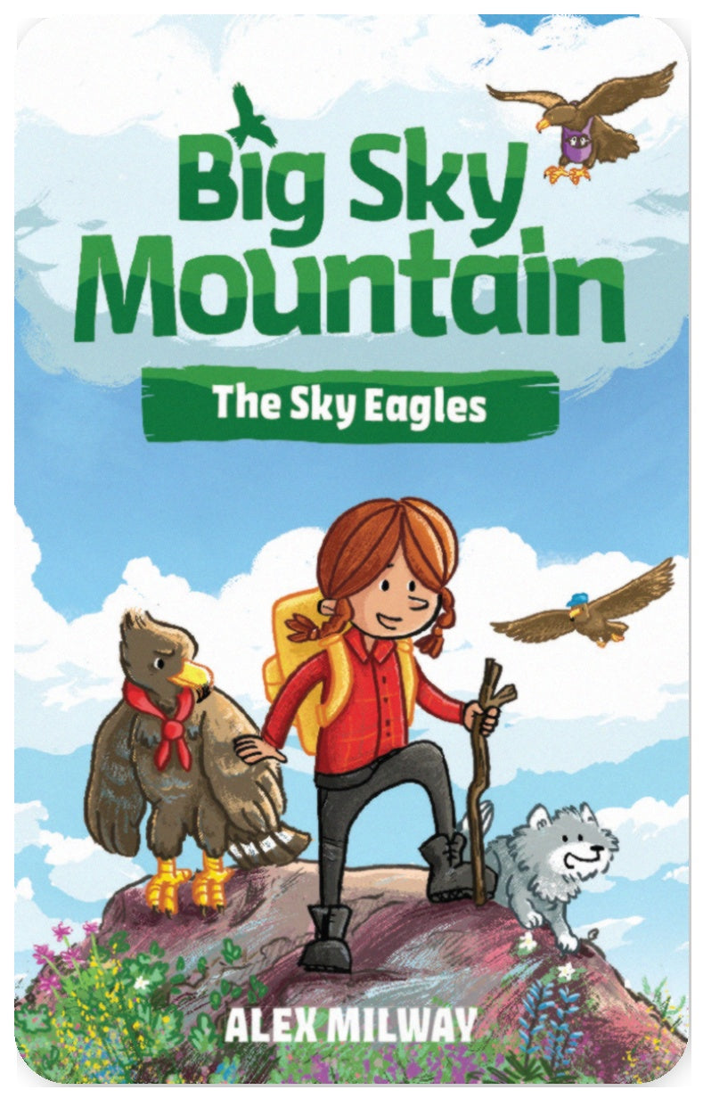 Big Sky Mountain: The Sky Eagles