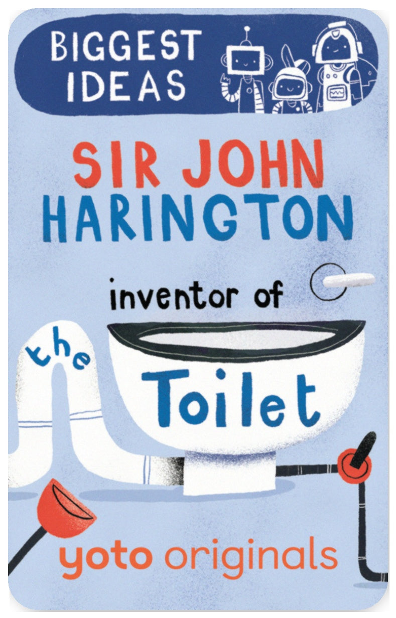Biggest Ideas: Sir John Harington Inventor of the Toilet