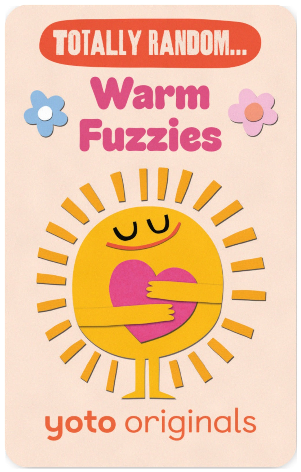 Totally Random... Warm Fuzzies