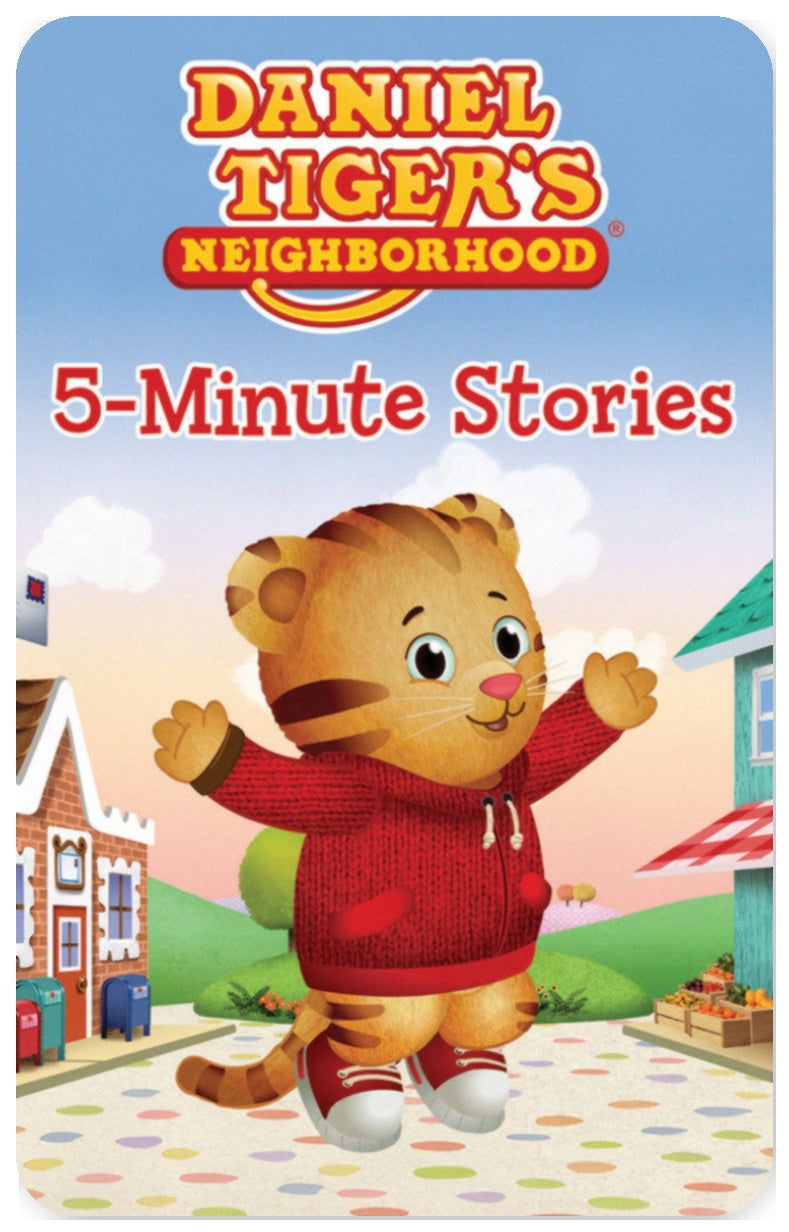 Daniel Tiger’s Neighborhood 5-Minute Stories