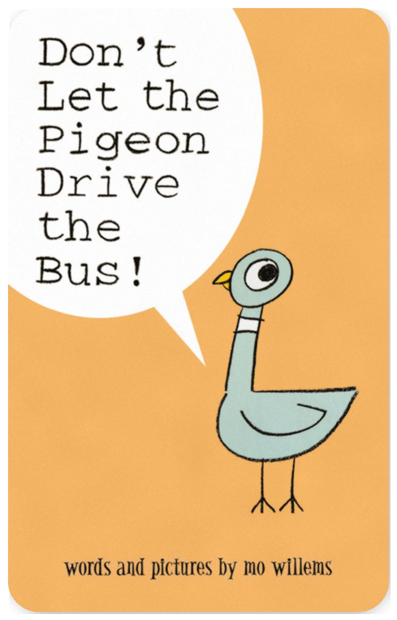 Don't Let the Pigeon Drive the Bus
