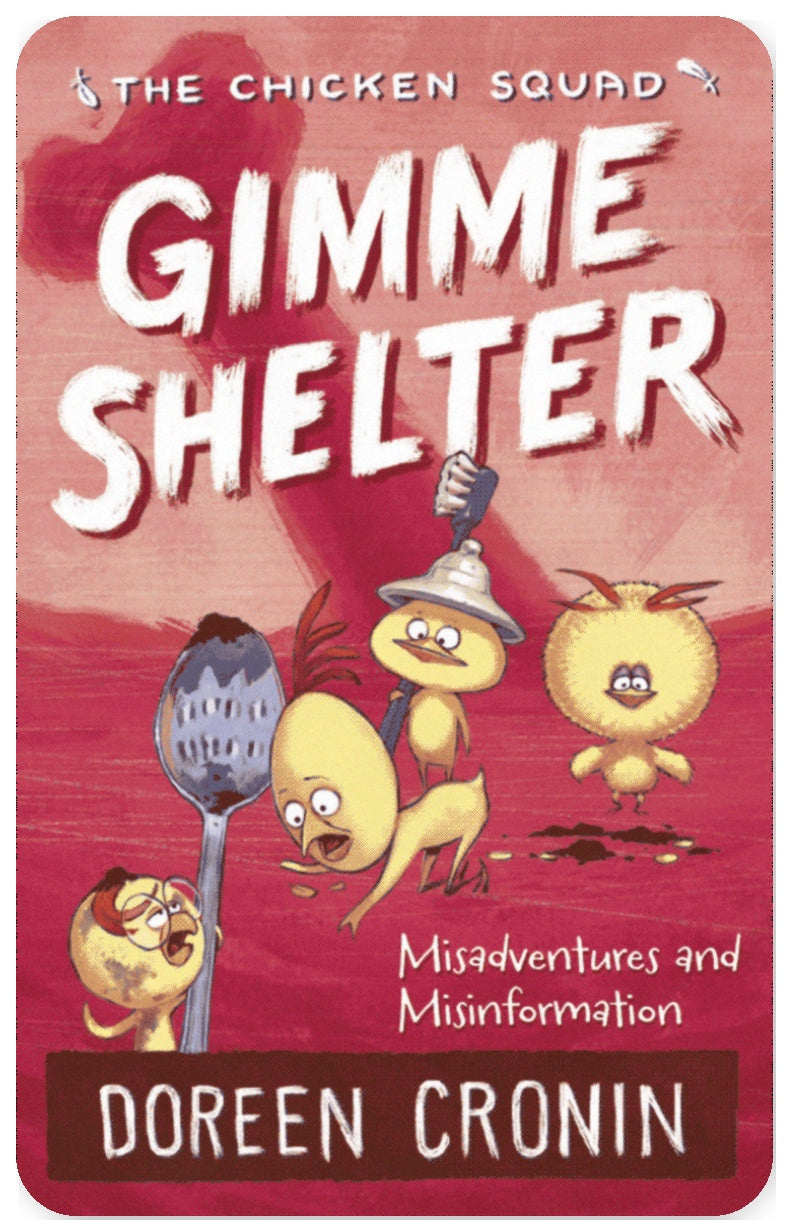 Gimme Shelter: Misadventures and Misinformation (The Chicken Squad Book 5)