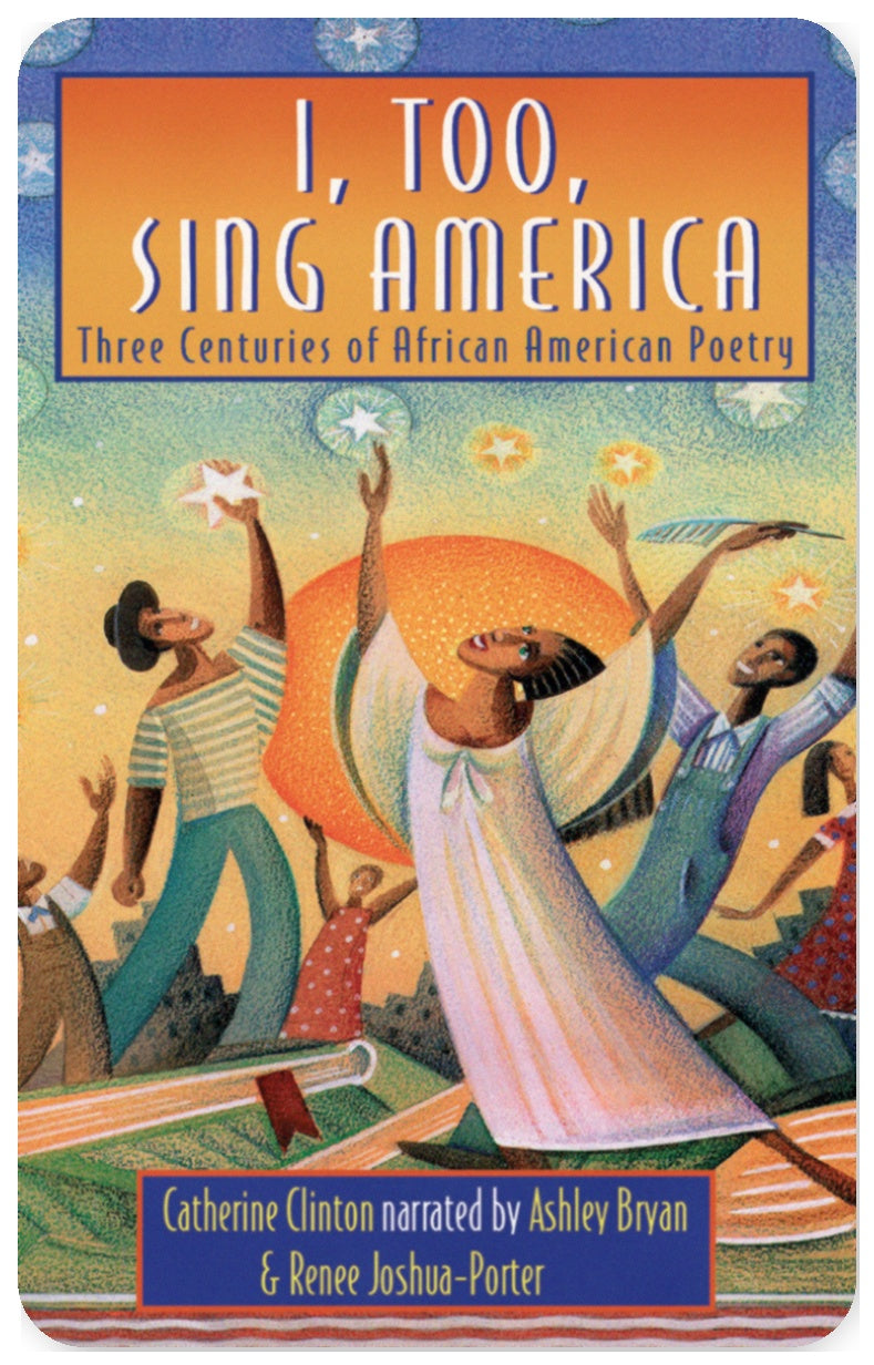 I, Too, Sing America: Three Centuries of African American Poetry
