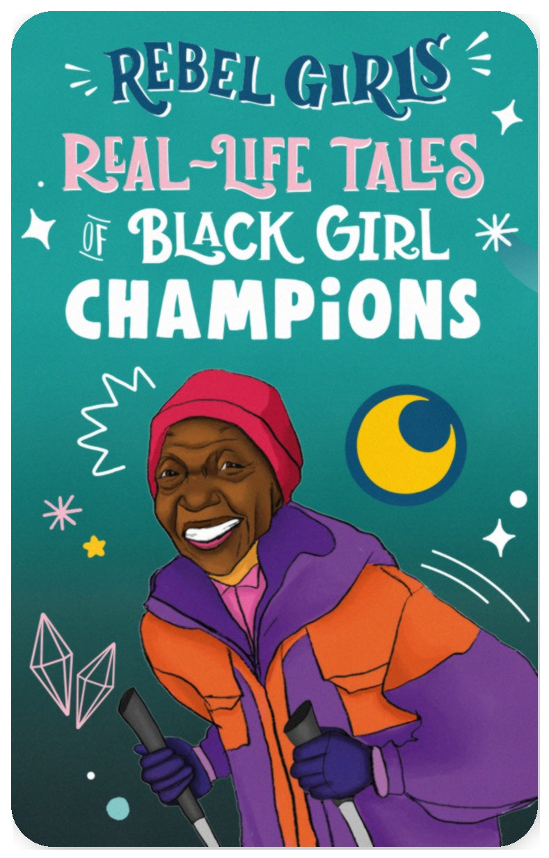 Rebel Girls: Real-Life Tales Black Girl Champions