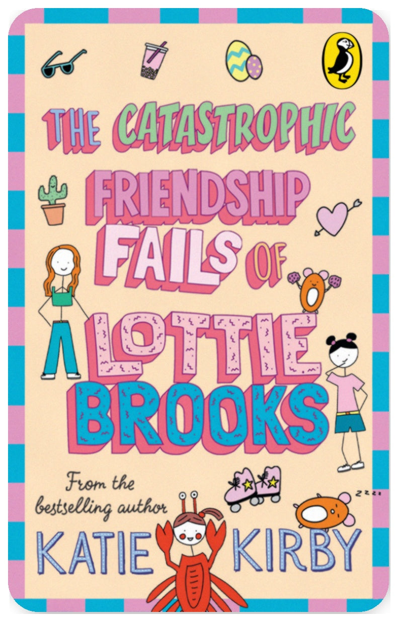 The Catastrophic Friendship Fails of Lottie Brooks