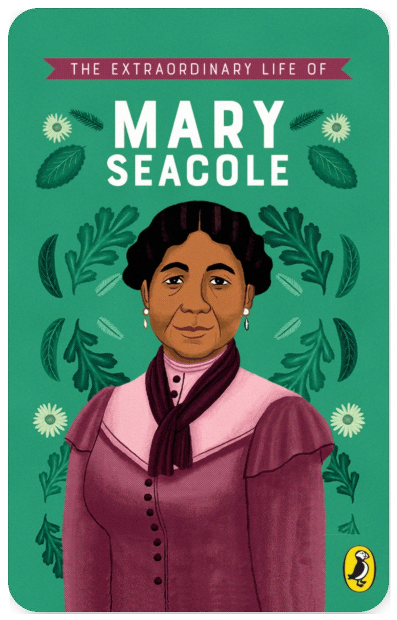 The Extraordinary Life of Mary Seacole