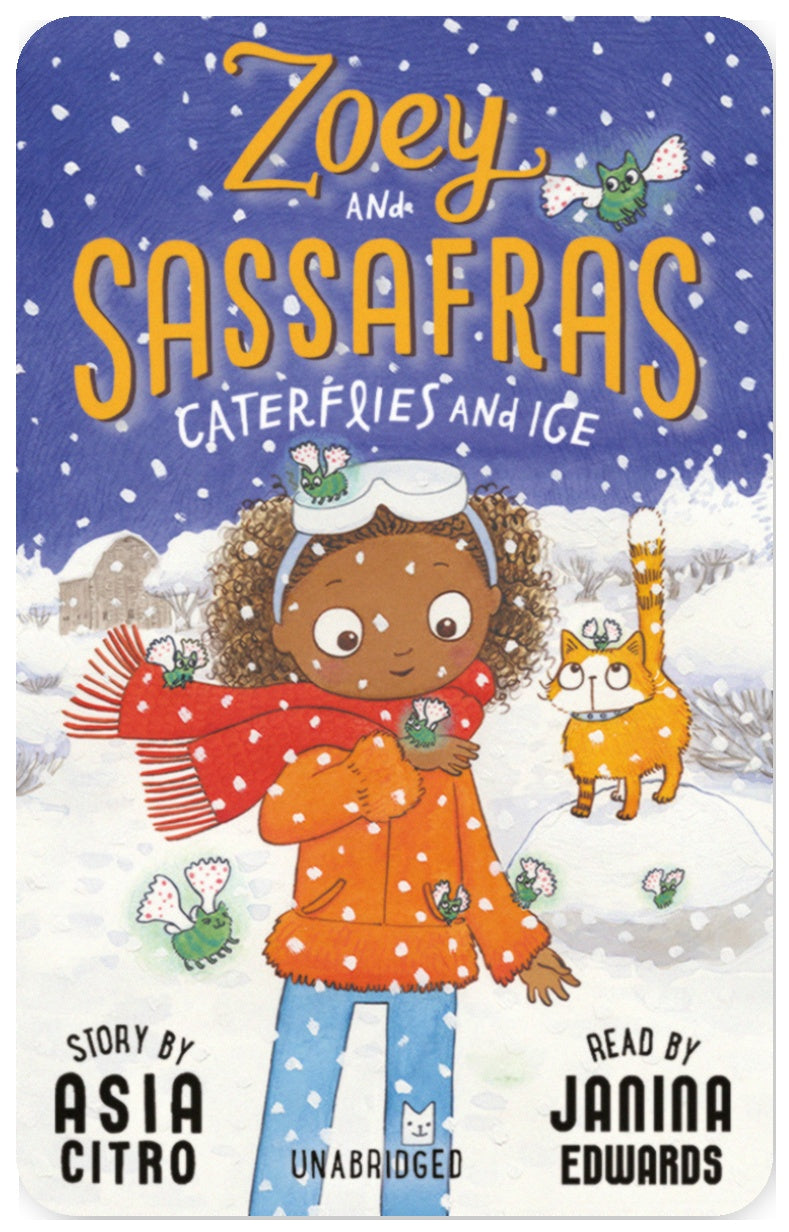 The Zoey and Sassafras Caterflies and Ice