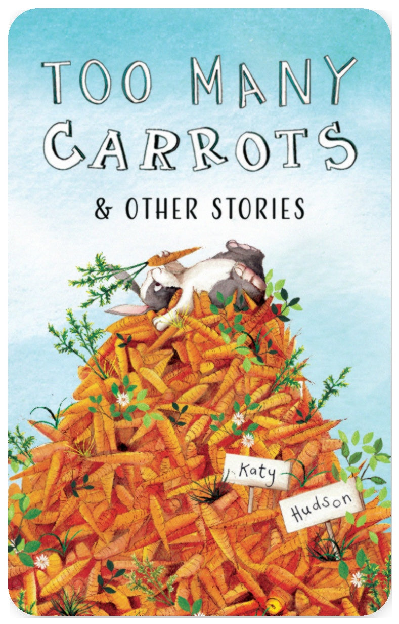 Too Many Carrots & Other Stories