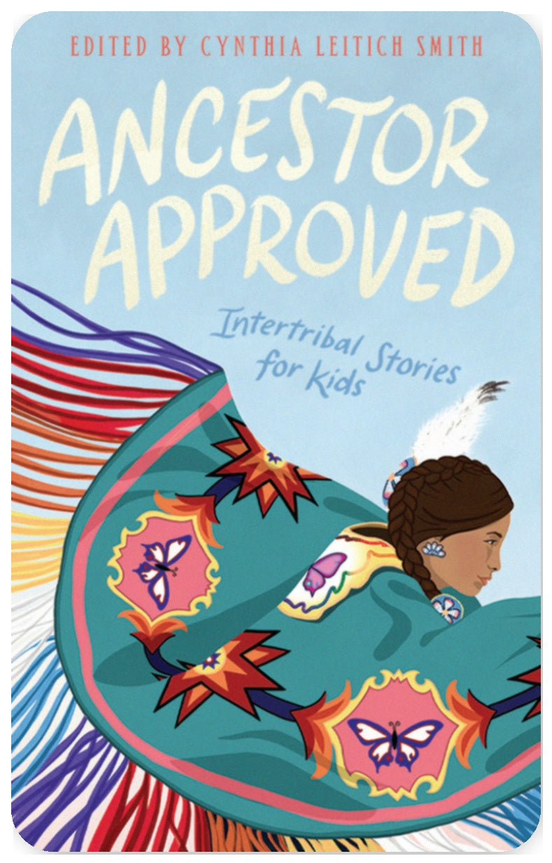 Ancestor Approved: Intertribal Stories for Kids