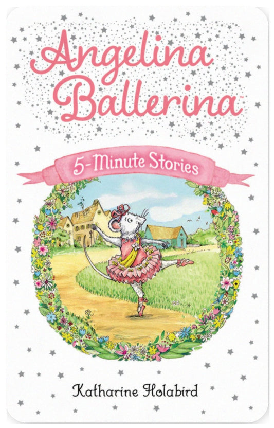 Angelina Ballerina 5-Minute Stories
