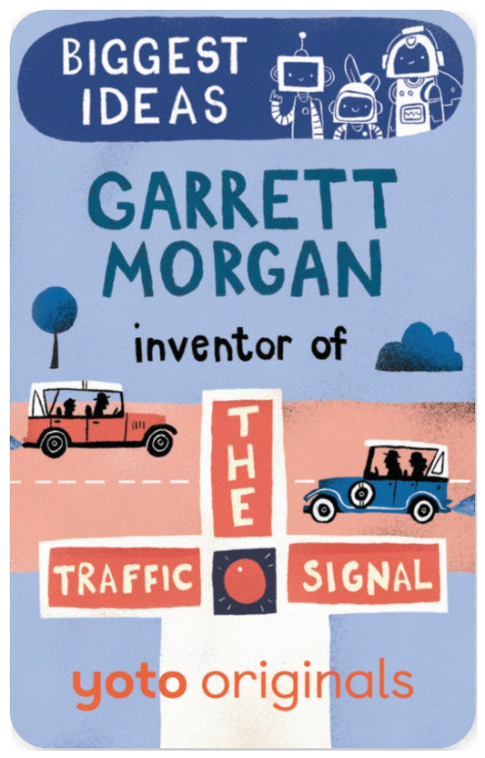 Biggest Ideas: Garrett Morgan Inventor of the Traffic Signal