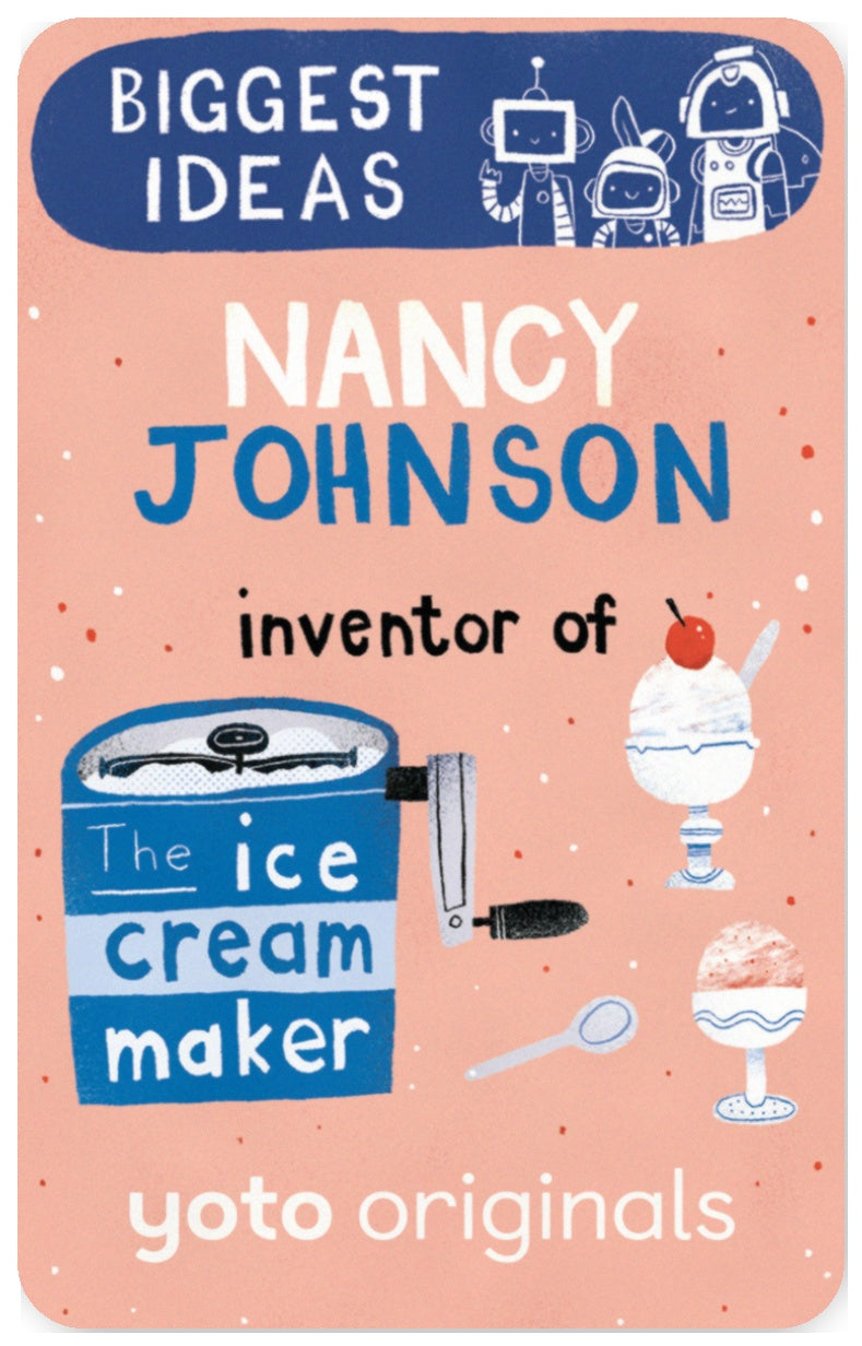BrainBots: Biggest Ideas Nancy Johnson, Inventor of the Ice Cream Maker
