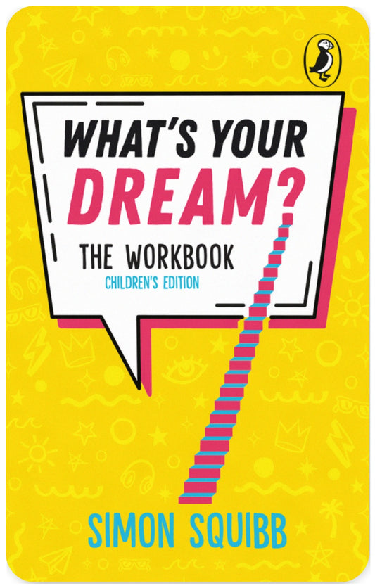 What’s Your Dream? The Workbook