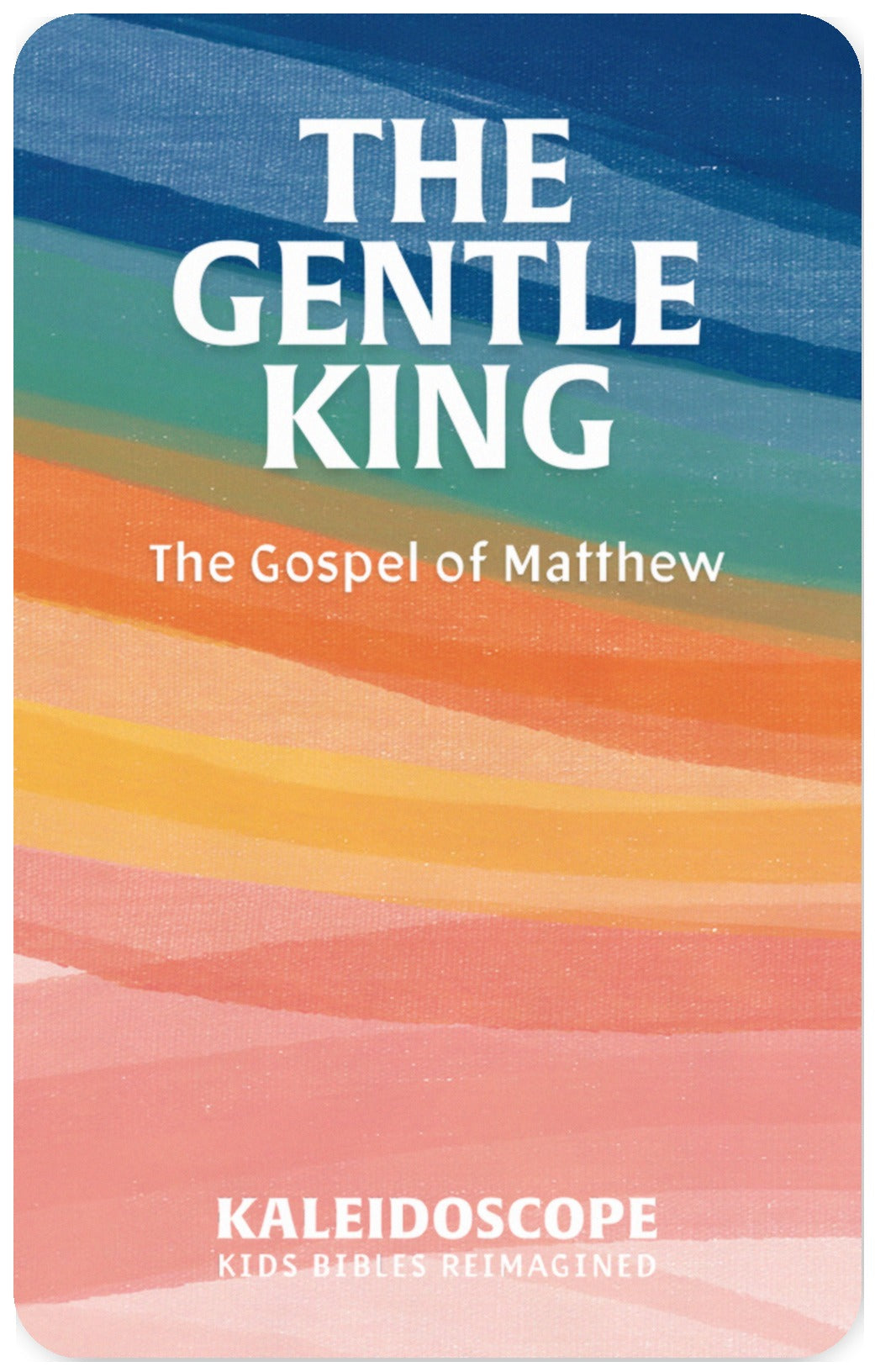 The Gentle King: The Gospel of Matthew
