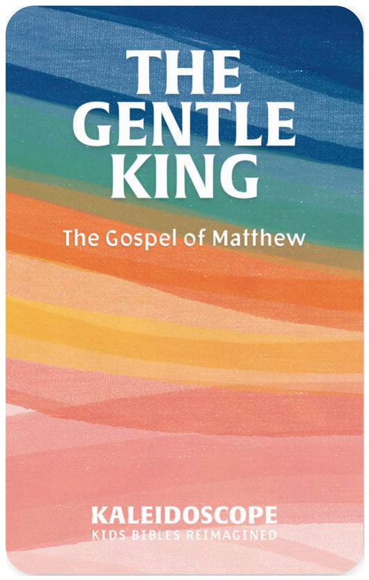 The Gentle King: The Gospel of Matthew
