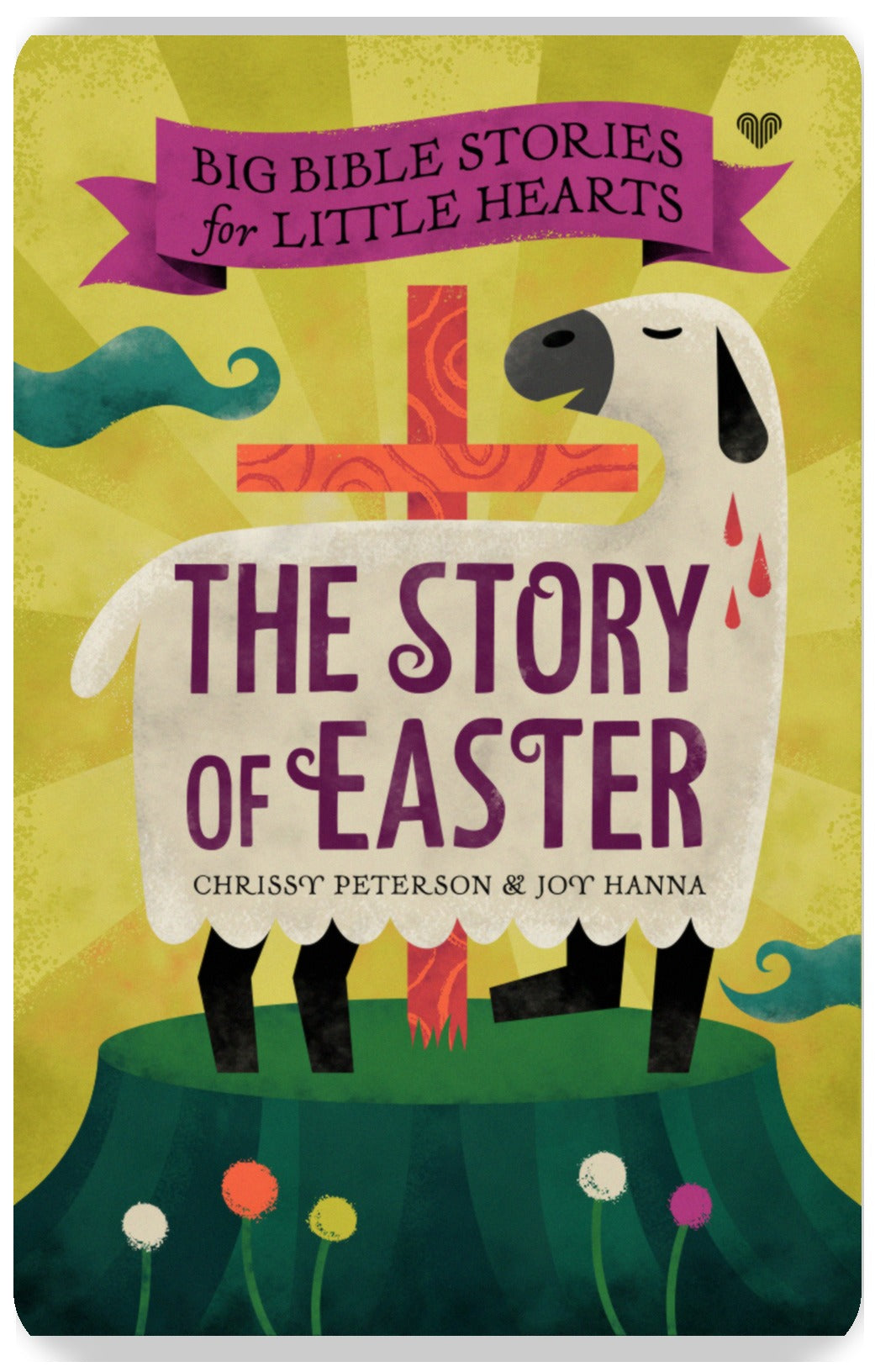 Big Bible Stories for Little Hearts: The Story of Easter
