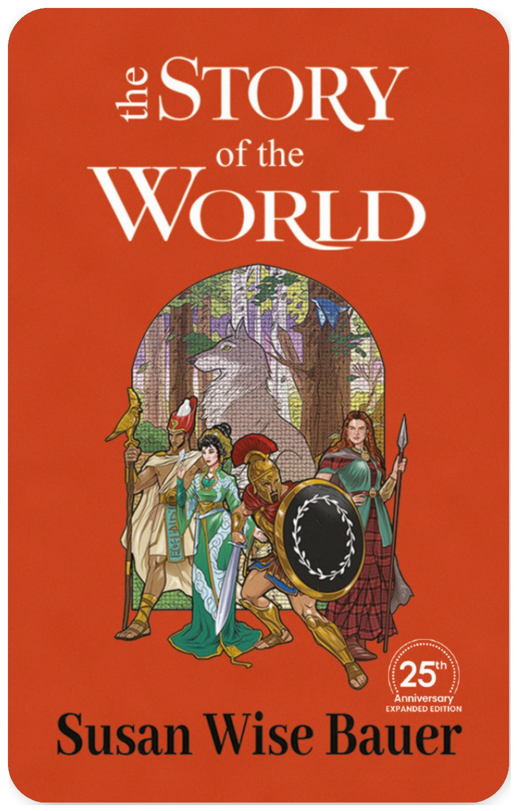 The Story of the World, Volume 1: Ancient Times, 25th Anniversary Expanded Edition