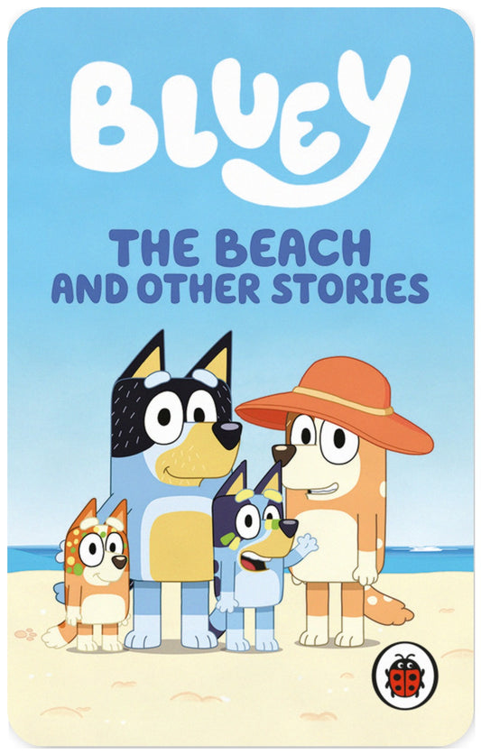 Bluey: The Beach and Other Stories