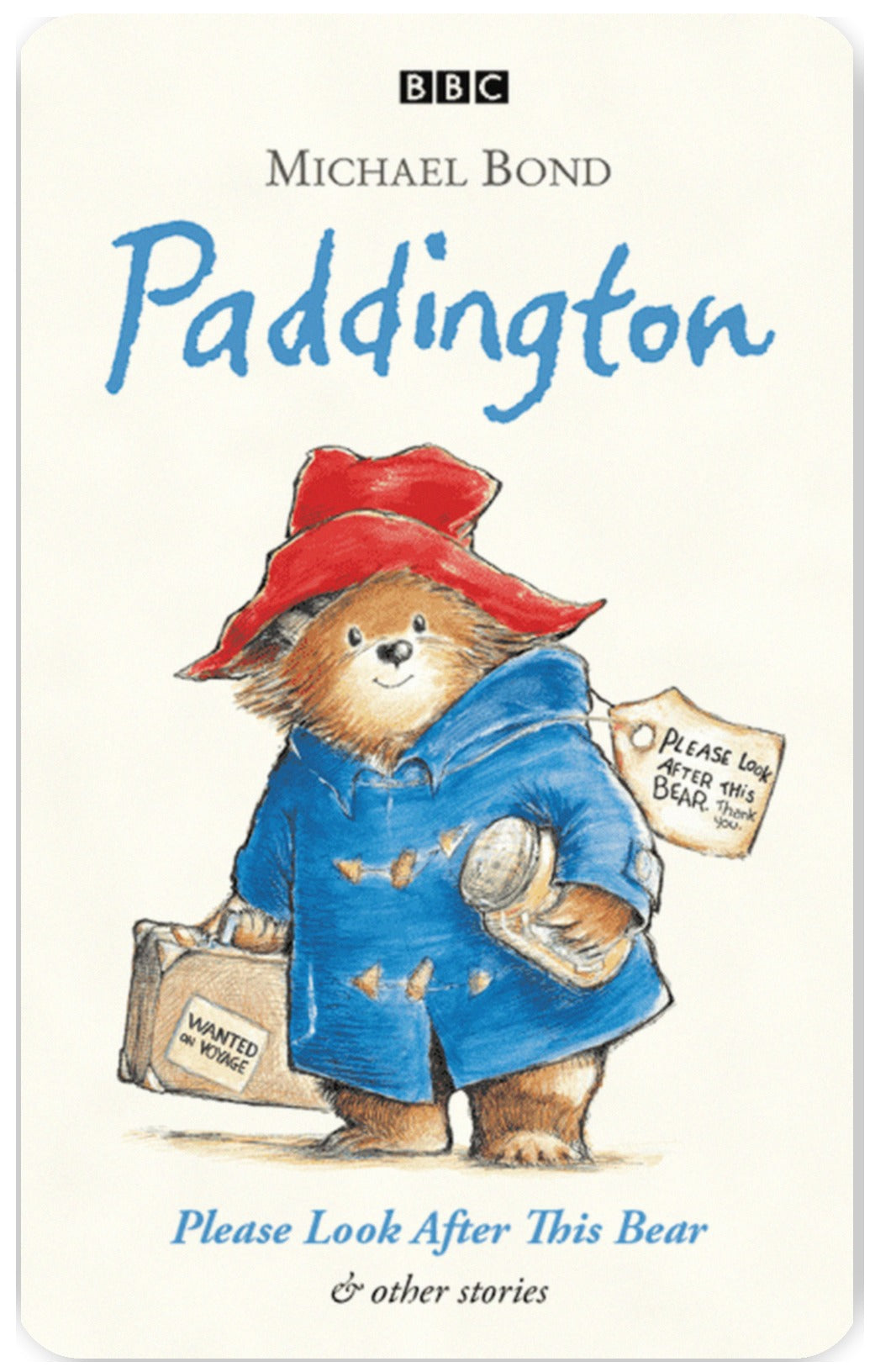 Paddington Please Look After This Bear & Other Stories
