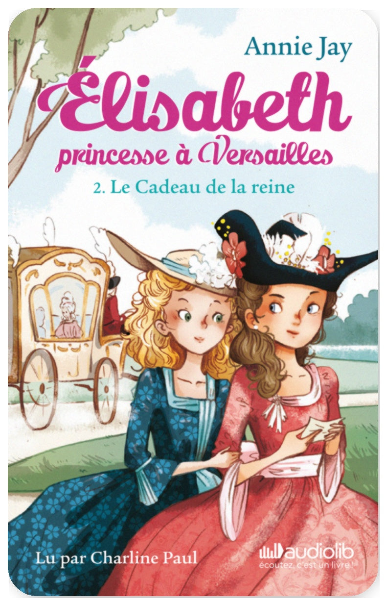 Elisabeth princesse à Versailles 2 : Le Cadeau de la reine