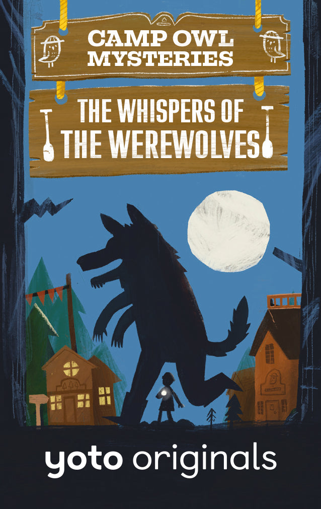 Camp Owl Mysteries - The Whispers of the Werewolves