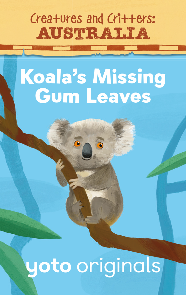 Creatures and Critters: Australia - Koala’s Missing Gum Leaves