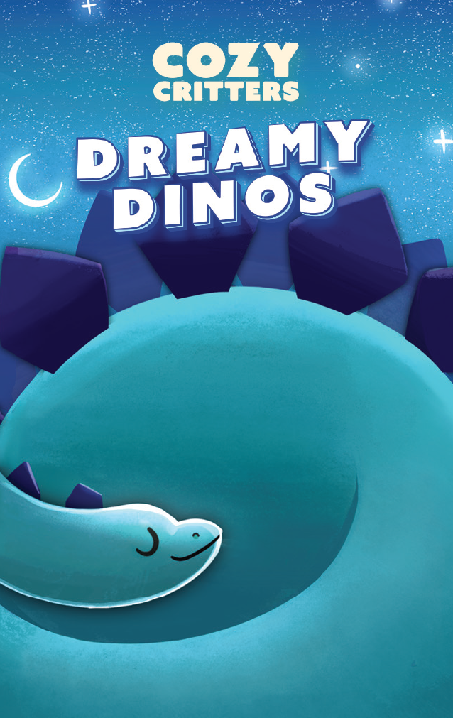 Cozy Critters Snoozy Stories: Dreamy Dinos