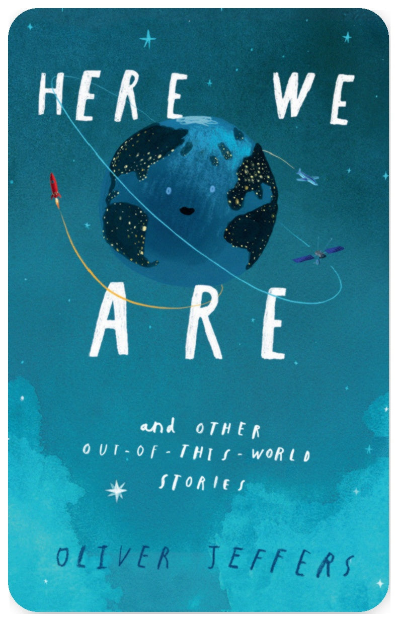 Here We Are and Other Out of This World Stories
