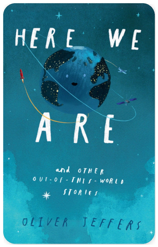 Here We Are and Other Out of This World Stories