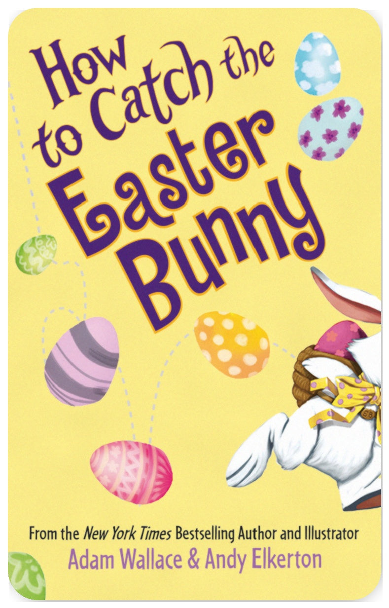 How to Catch the Easter Bunny