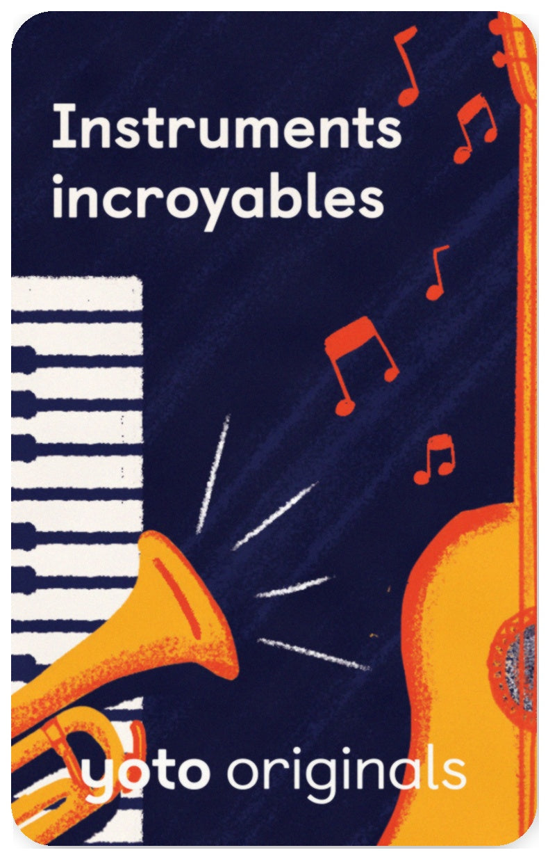 Instruments incroyables