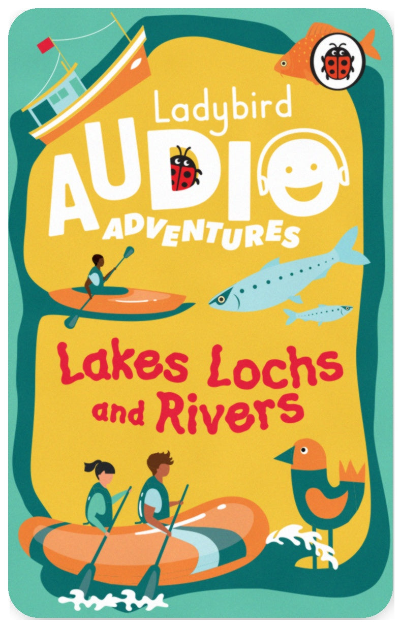 Ladybird Audio Adventures: Lakes, Lochs and Rivers