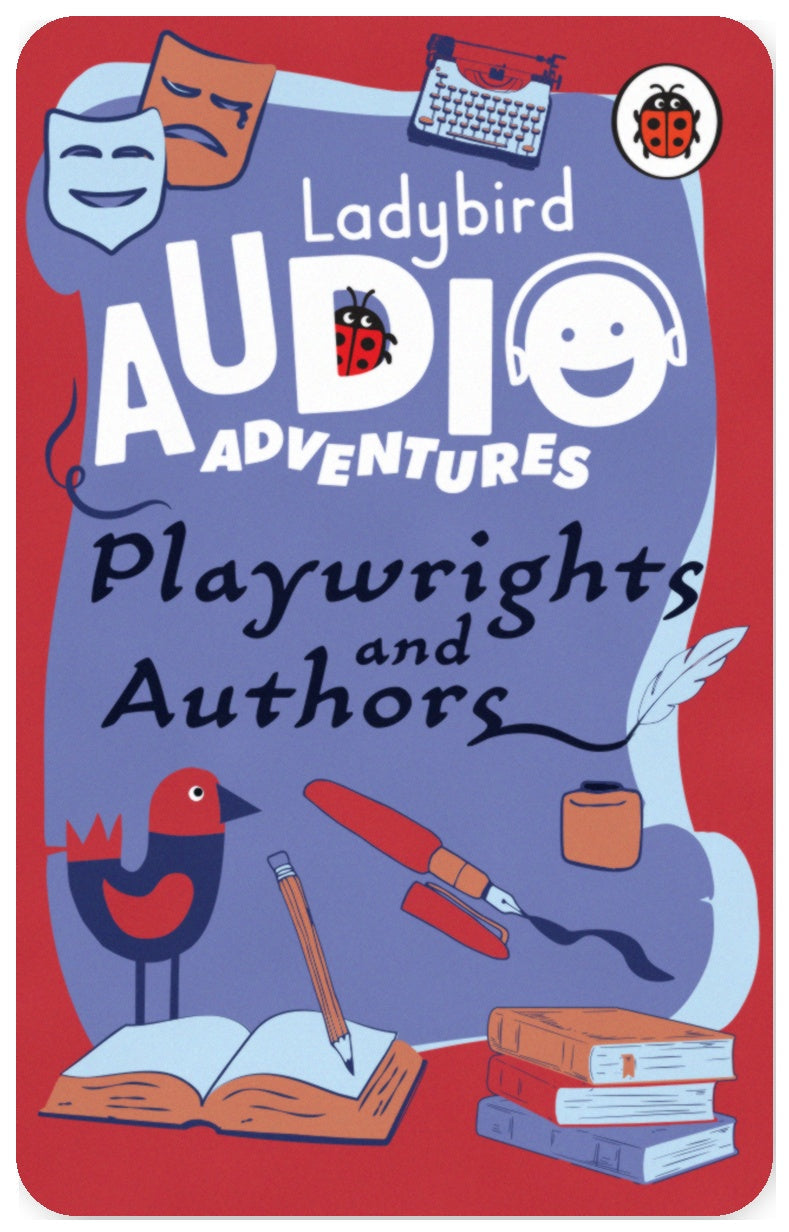 Ladybird Audio Adventures: Playwrights and Authors