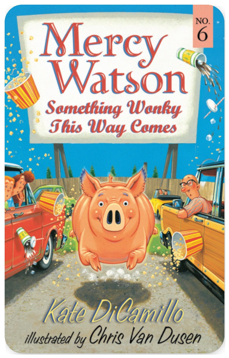 Mercy Watson: Something Wonky This Way Comes