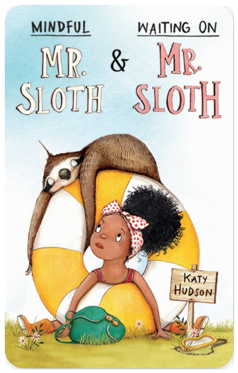 Mindful Mr. Sloth and Waiting on Mr. Sloth