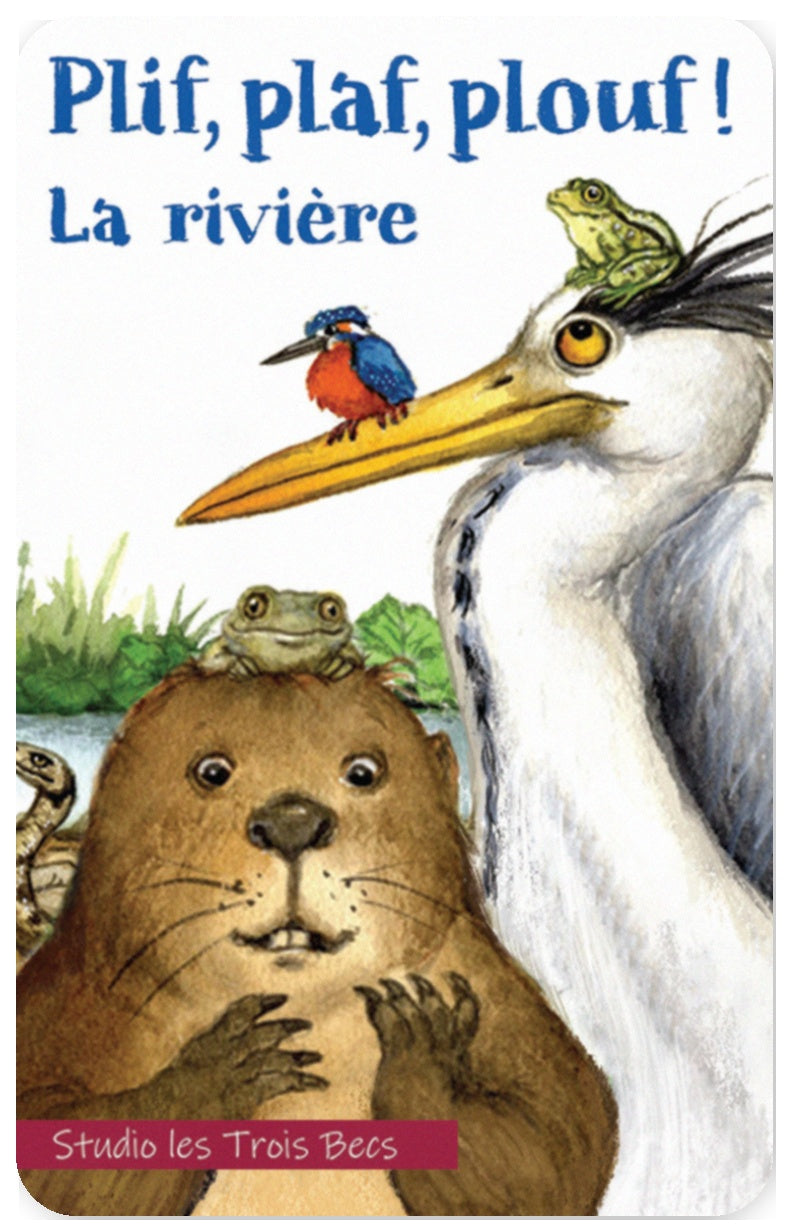 Plif, plaf, plouf ! La rivière