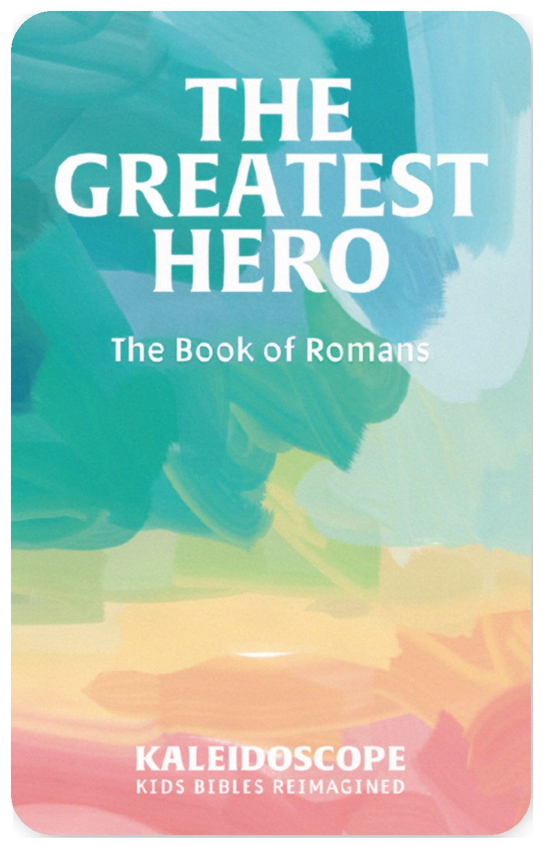 The Greatest Hero: The Book of Romans