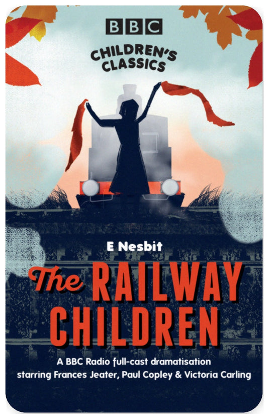 The Railway Children (BBC Children’s Classics)
