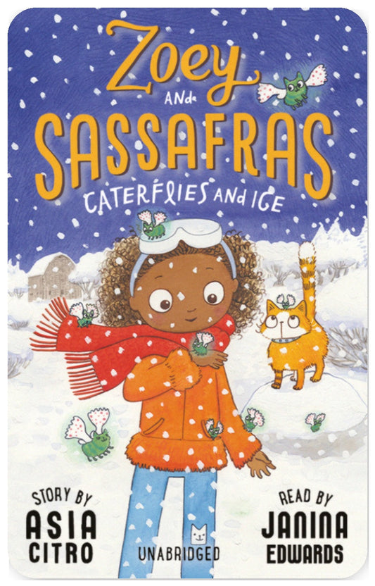 The Zoey and Sassafras Caterflies and Ice
