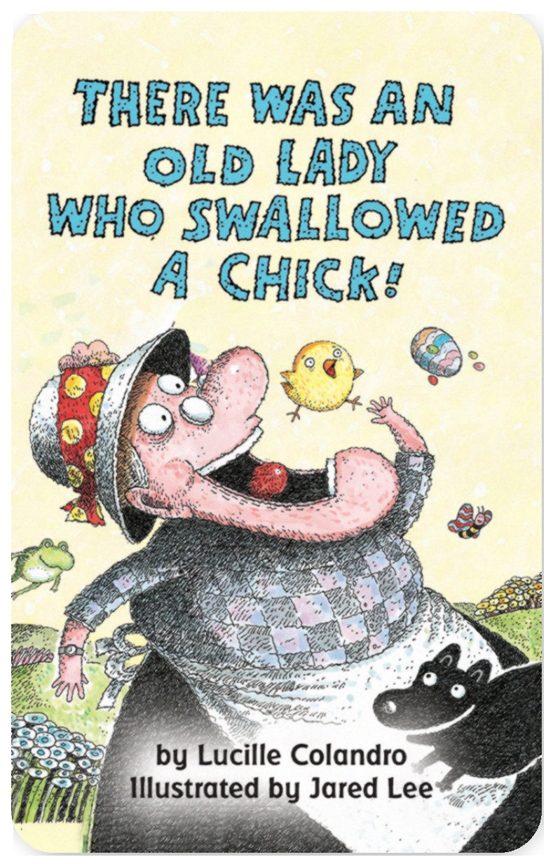 There Was an Old Lady Who Swallowed a Chick!
