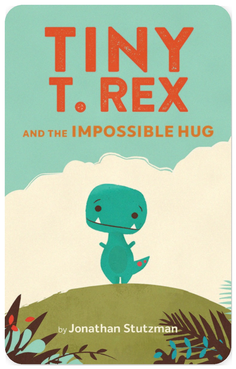 Tiny T-Rex and the Impossible Hug